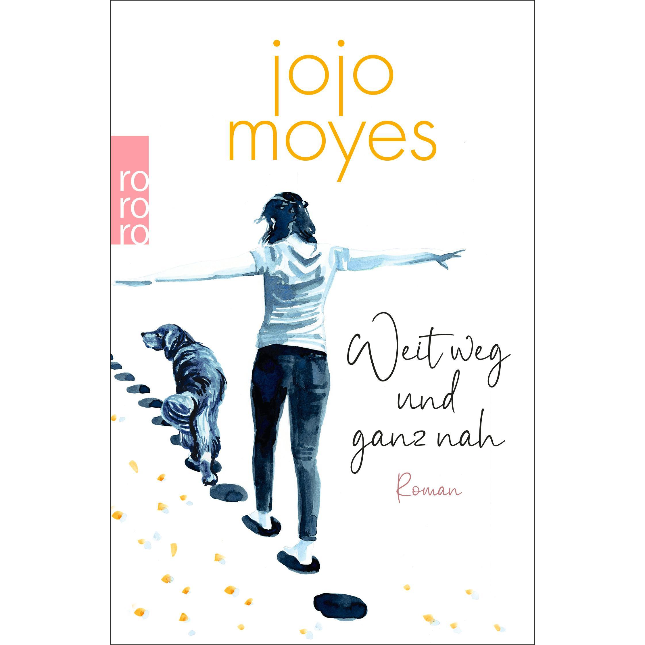 Weit weg und ganz nah, Belletristik von Jojo Moyes