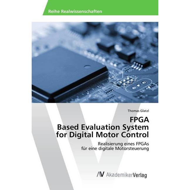 FPGA Based Evaluation System for Digital Motor Control, Fachbücher