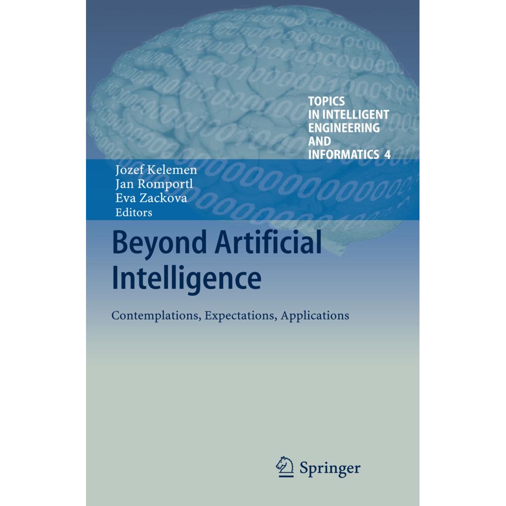 Beyond Artificial Intelligence, Fachbücher von Eva Zackova, Jozef Kelemen, Jan Romportl