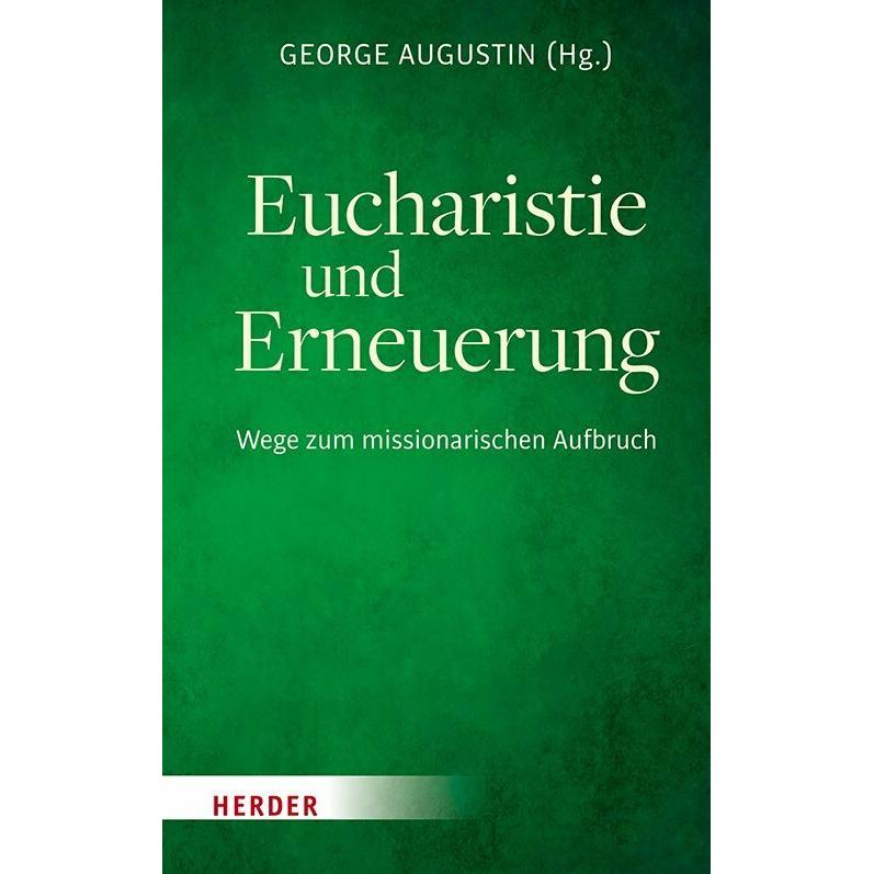 Eucharistie und Erneuerung, Fachbücher von Kurt Koch, Stefan Laurs, Robert Vorholt, Heinrich-Maria Burkard, George Augus...