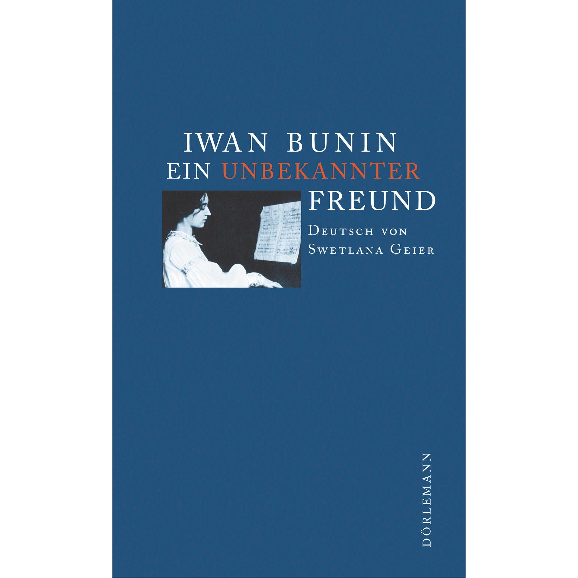 Ein unbekannter Freund, Belletristik von Iwan Bunin