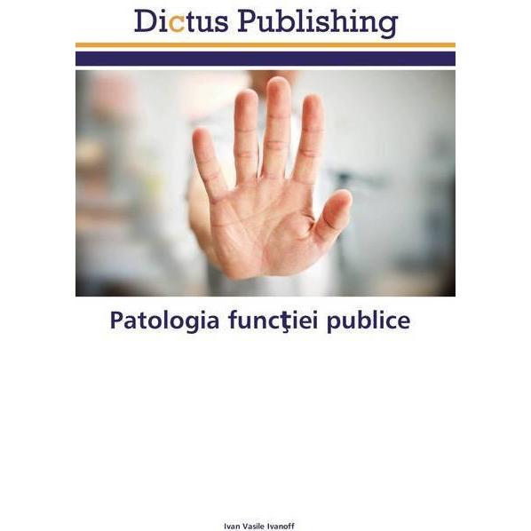 Patologia functiei publice, Ratgeber von Ivan Vasile Ivanoff