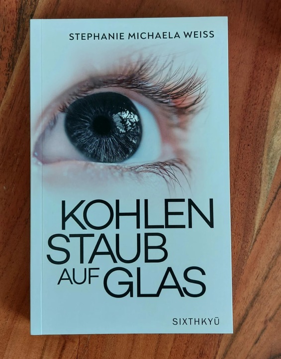 Produktbild Kohlenstaub auf Glas (Deutsch, Stephanie Michaela Weiss, 2022)