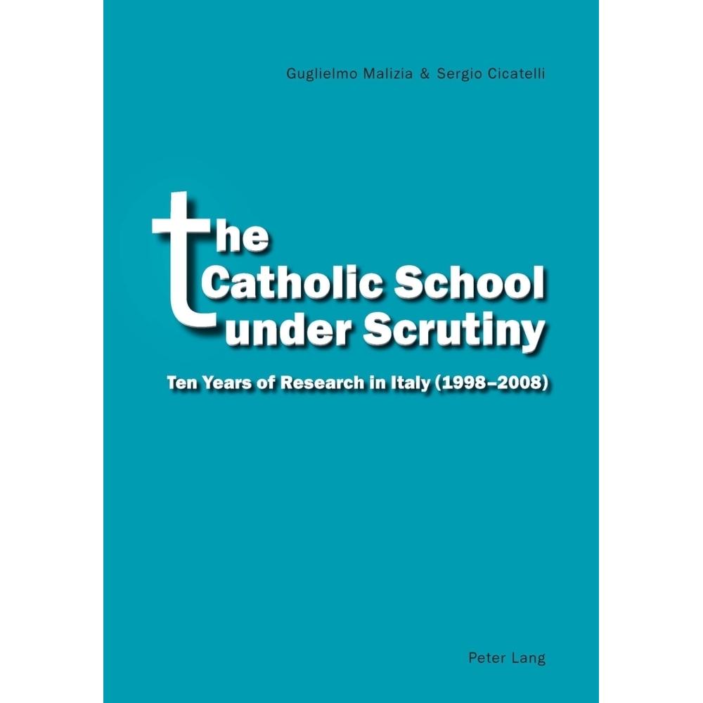 The Catholic School under Scrutiny, Fachbücher von Guglielmo Malizia, Sergio Cicatelli