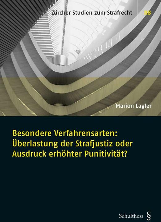 Immagine prodotto Besondere Verfahrensarten: Überlastung der Strafjustiz oder Ausdruck erhöhter Punitivit (Tedesco, Marion Lagler, 2016)