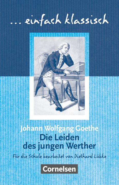 Produktbild Johann Wolfgang von Goethe: Die Leiden des jungen Werther (Deutsch, Goethe, Johann Wolfgang, 2010)