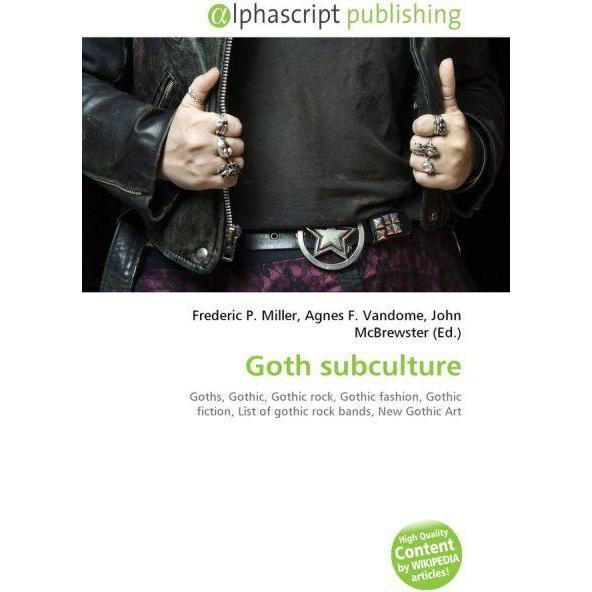 Goth subculture, Fachbücher von Agnes F. Vandome, Frederic P. Miller, John McBrewster