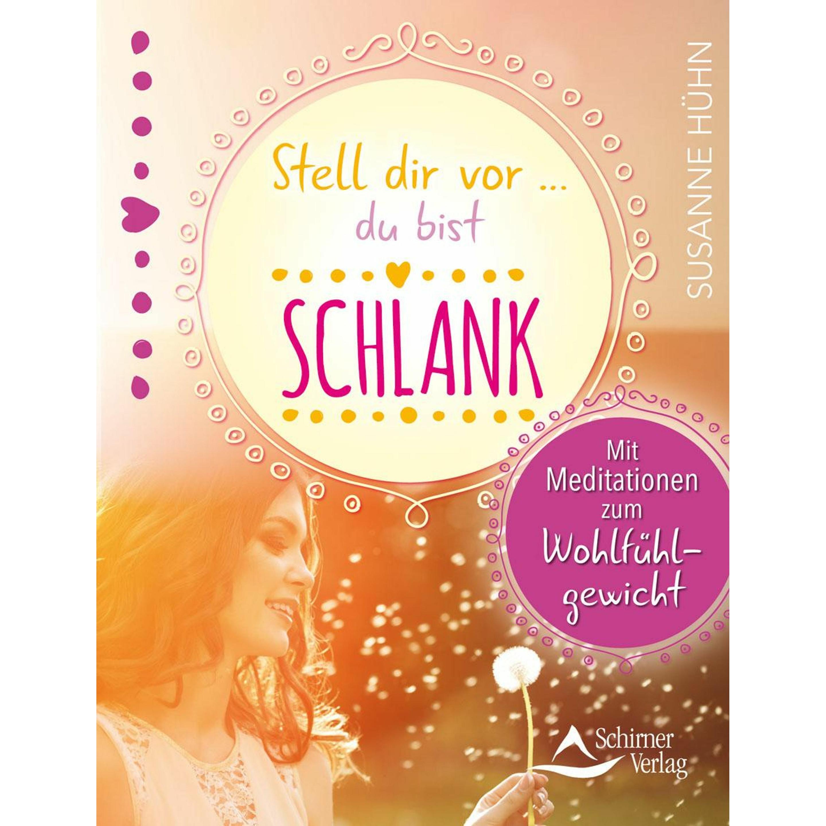 Stell dir vor du bist schlank, Ratgeber von Susanne Hühn