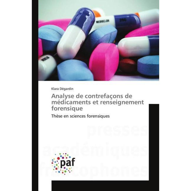 Analyse de contrefaçons de médicaments et renseignement forensique, Fachbücher von Klara Dégardin