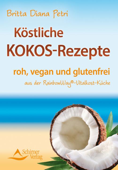 Image du produit Köstliche Kokos-Rezepte (Allemand, Britta Diana Petri Diana Petri, 2012)