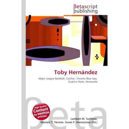 Toby Hernández, Ratgeber von Lambert M. Surhone, Miriam T. Timpledon, Susan F. Marseken