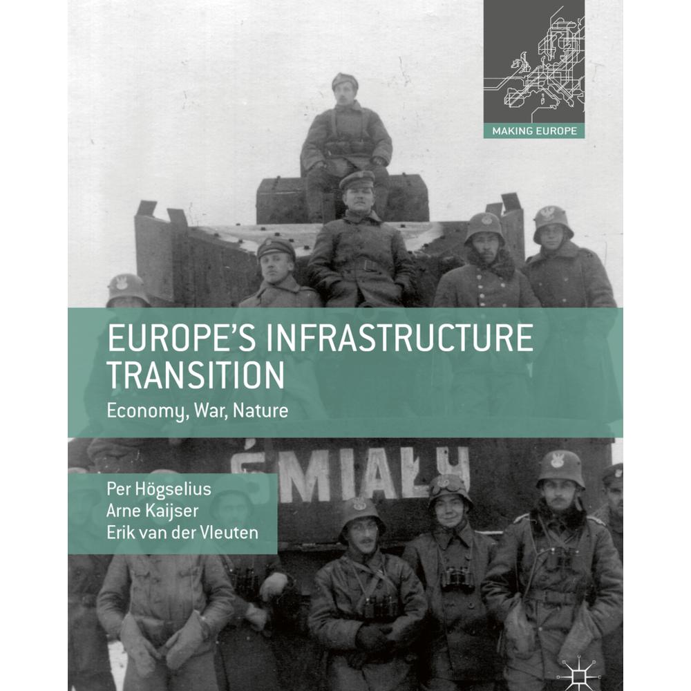 Europe's Infrastructure Transition, Fachbücher von Per Högselius, Erik van der Vleuten, Arne Kaijser