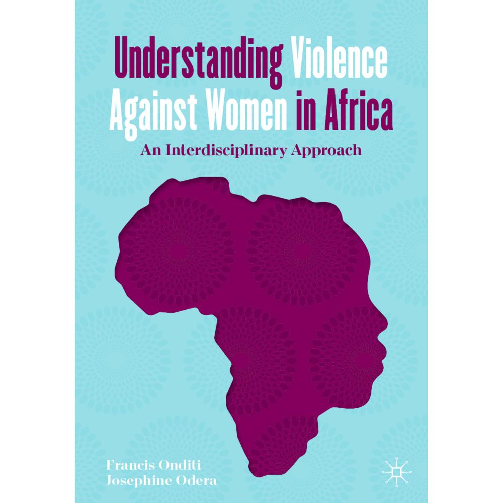 Understanding Violence Against Women in Africa, Sachbücher von Francis Onditi, Josephine Odera