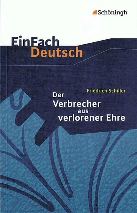 Produktbild Friedrich Schiller: Der Verbrecher aus verlorener Ehre (Deutsch, Hendrik Madsen, Rainer Madsen, 2000)