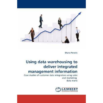 Using data warehousing to deliver integrated management information, Fachbücher