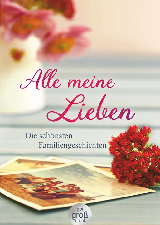 Produktbild Alle meine Lieben (Deutsch, Brigitte Hellmann, Karoline Adler, 2018)