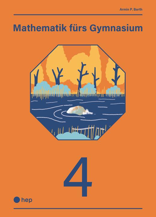 Produktbild Mathematik fürs Gymnasium Band 4 (Print inkl. digitaler Ausgabe) (Deutsch, Barth, ArminP., 2024)