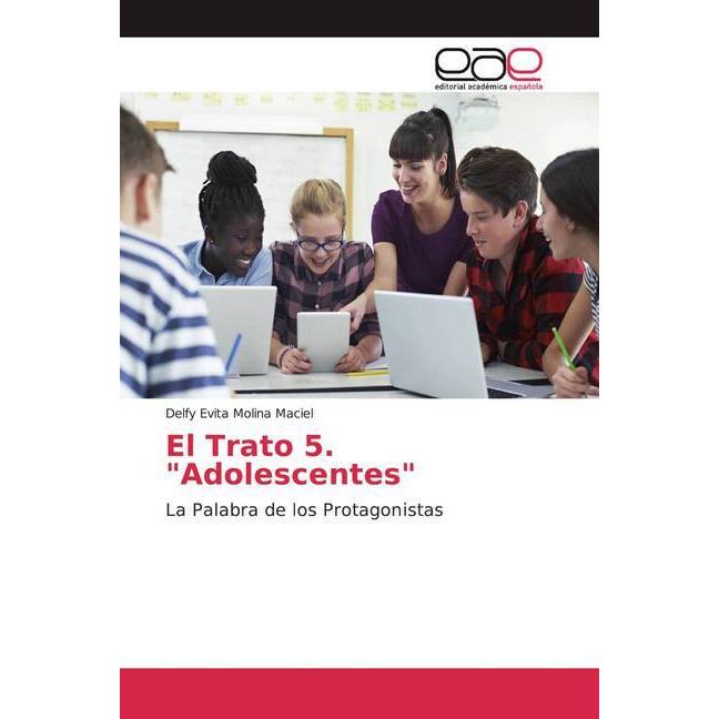 Thumbnail - El Trato 5. 'Adolescentes', Ratgeber von Delfy Evita Molina Maciel