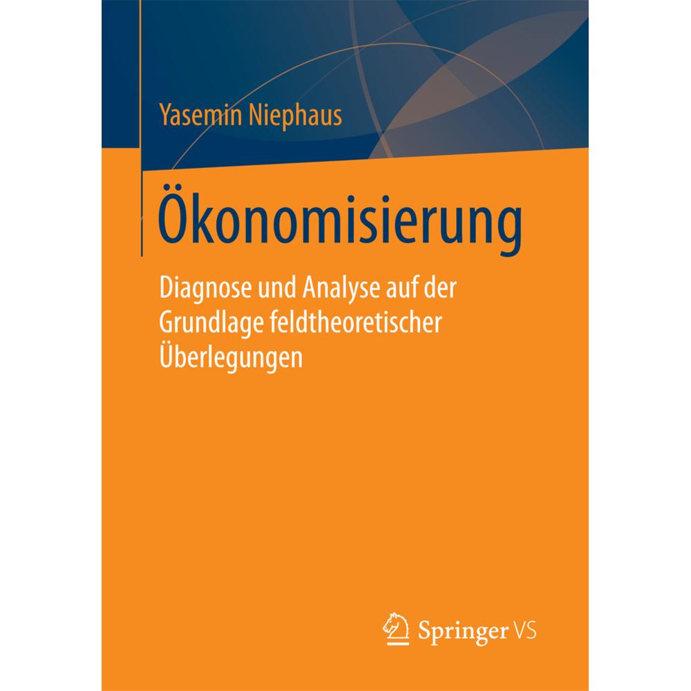 Ökonomisierung, Fachbücher von Yasemin Niephaus