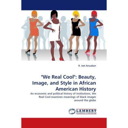 'We Real Cool': Beauty, Image, and Style in African American History, Fachbücher