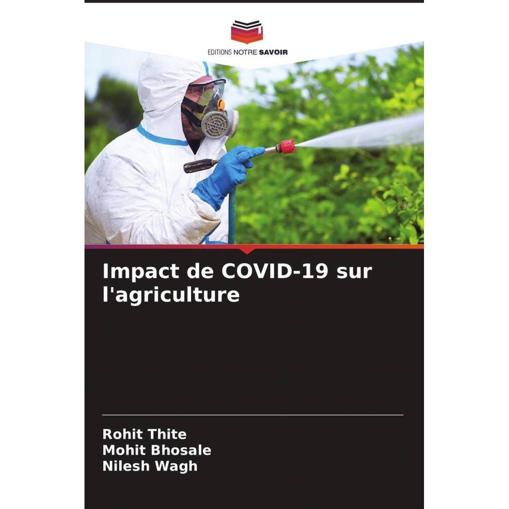 Impact de COVID-19 sur l'agriculture, Fachbücher von Mohit Bhosale, Rohit Thite, Nilesh Wagh