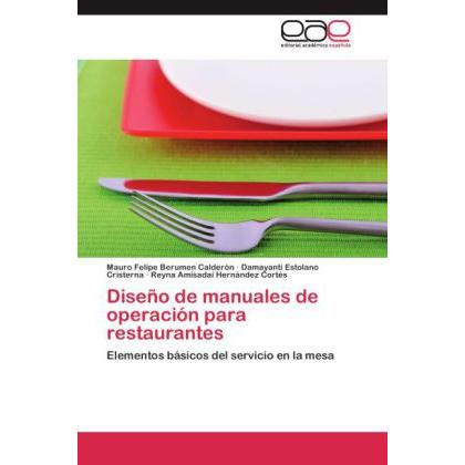 Diseño de manuales de operación para restaurantes, Fachbücher von Damayanti Estolano Cristerna, Mauro Felipe Berumen Cal...