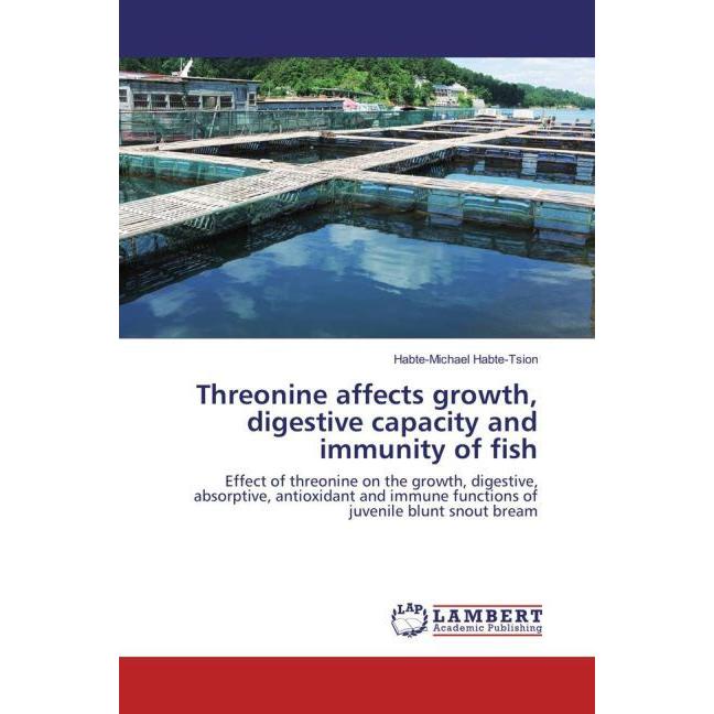 Threonine affects growth, digestive capacity and immunity of fish, Ratgeber