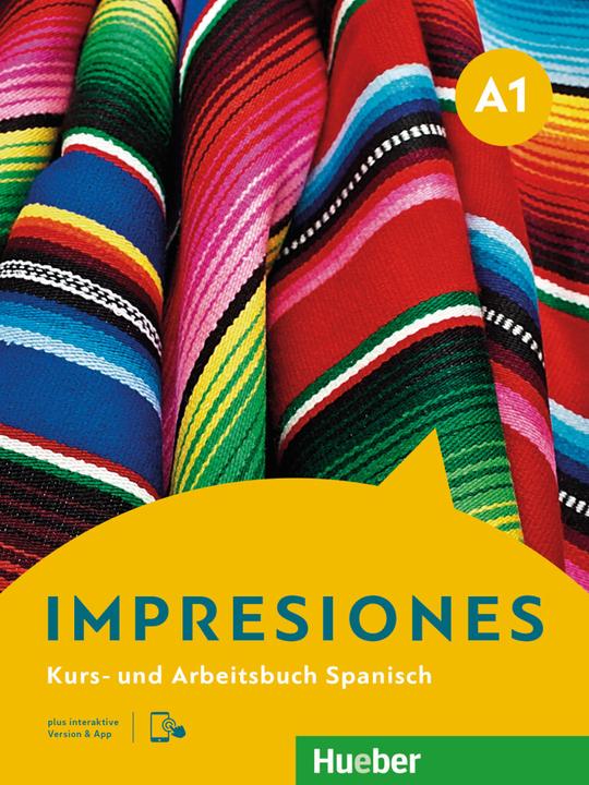Produktbild Impresiones A1 : Kursbuch und Arbeitsbuch plus interaktive Version (Spanisch, Claudia Teissier de Wanner, Montserrat Varela Navarro, Olga Balboa Sánchez, 2023)