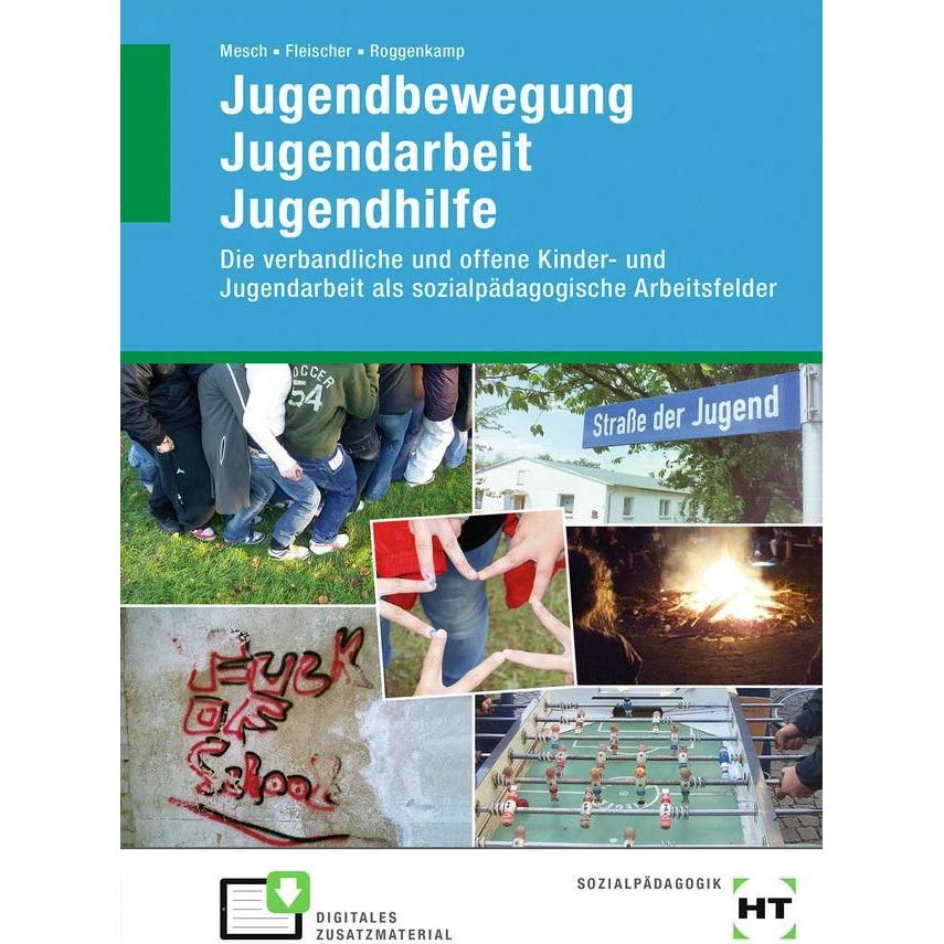 Jugendbewegung Jugendarbeit Jugendhilfe, Schulbücher von Marcus Mesch, Nele Fleischer, Selina Roggenkamp