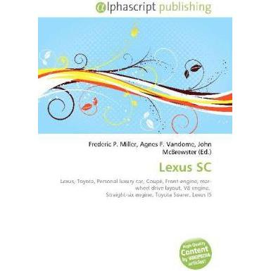 Lexus SC, Ratgeber von Agnes F. Vandome, Frederic P. Miller, John McBrewster