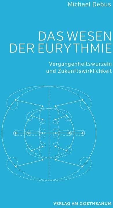 Produktbild Das Wesen der Eurythmie (Deutsch, Michael Debus, 2015)