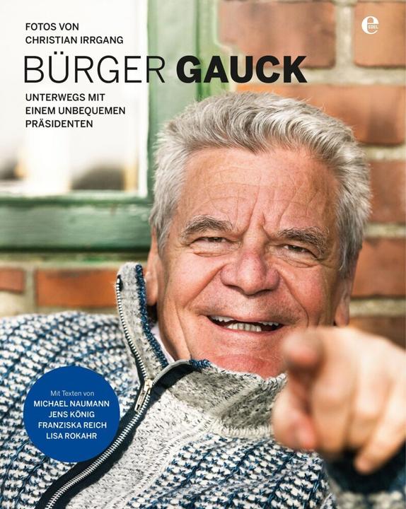 Produktbild Bürger Gauck (Deutsch, Christian Irrgang, Franziska Reich, Jens König, 2014)
