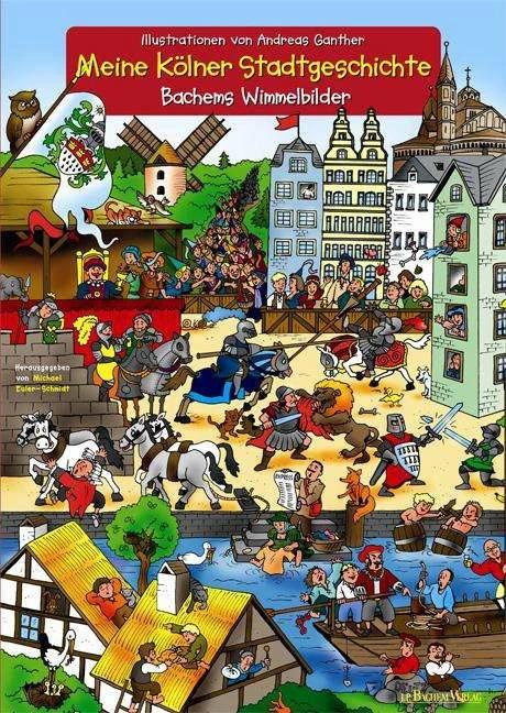 Produktbild Meine Kölner Stadtgeschichte (Deutsch, Andreas Ganther, 2007)
