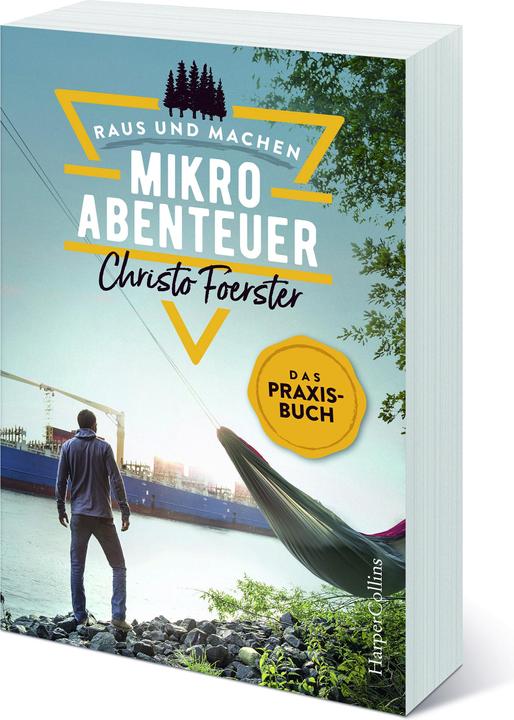 Mikroabenteuer - Das Praxisbuch (German, Christo Foerster, 2020)