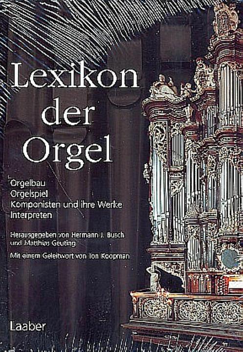 Produktbild Lexikon der Orgel (Deutsch, Ton Koopman, Matthias Geuting, Hermann J. Busch, 2010)