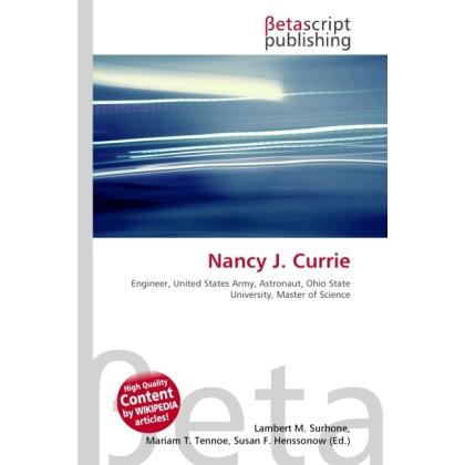 Nancy J. Currie, Fachbücher von Lambert M. Surhone, Susan F. Marseken, Miriam T. Timpledon