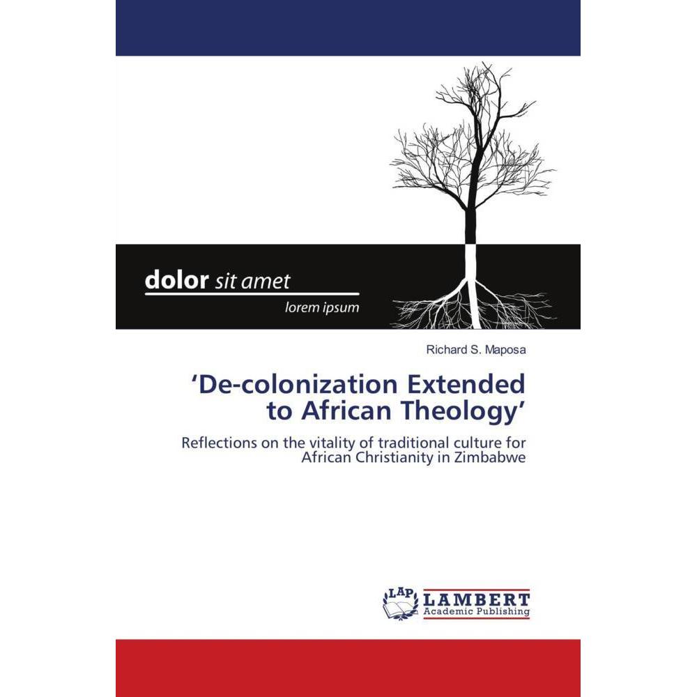 'De-colonization Extended to African Theology', Fachbücher von Richard S. Maposa
