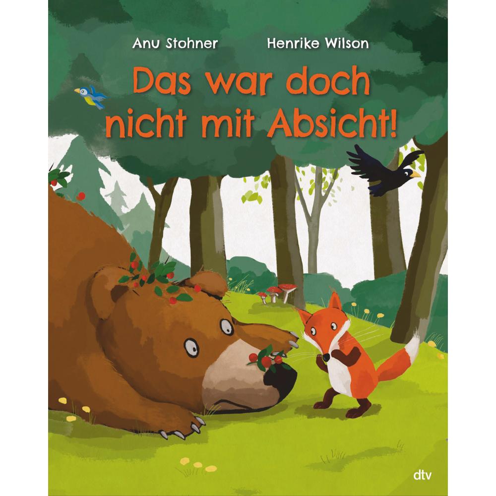 Das war doch nicht mit Absicht!, Kinderbücher von Anu Stohner, Henrike Wilson