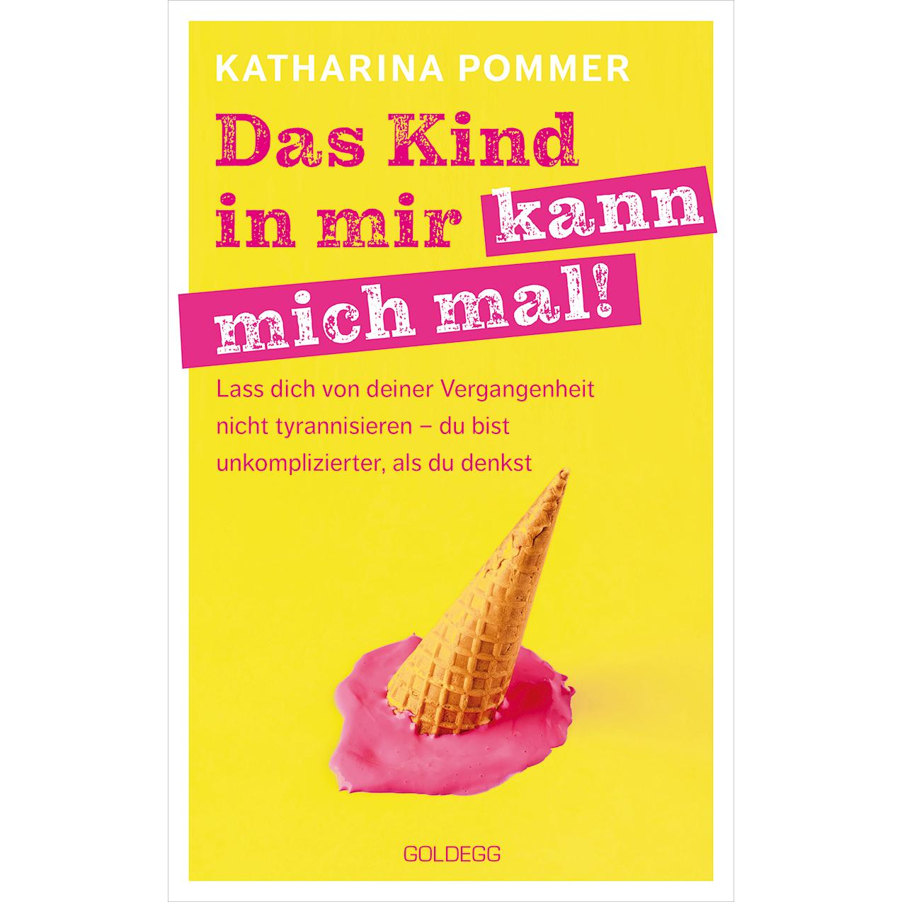 Thumbnail - Das Kind in mir kann mich mal, Ratgeber von Katharina Pommer