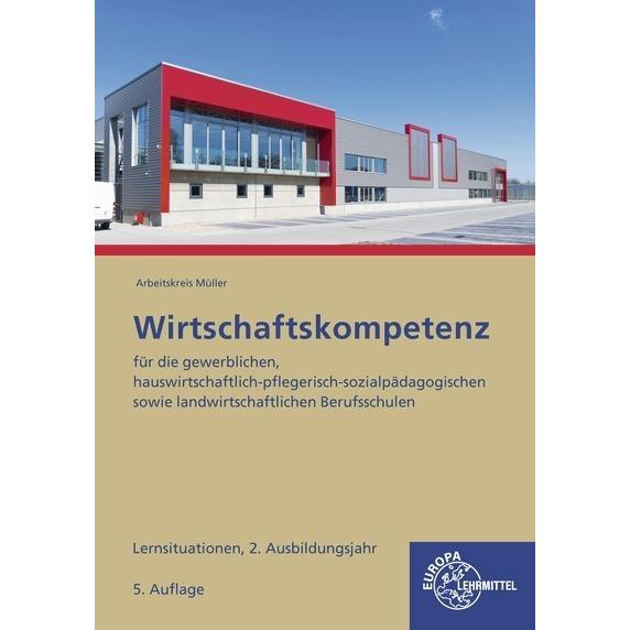 Wirtschaftskompetenz Lernsituationen 2. Ausbildungsjahr, Schulbücher von Jürgen Müller, Sabrina Metzler, Raimund Frühbau...