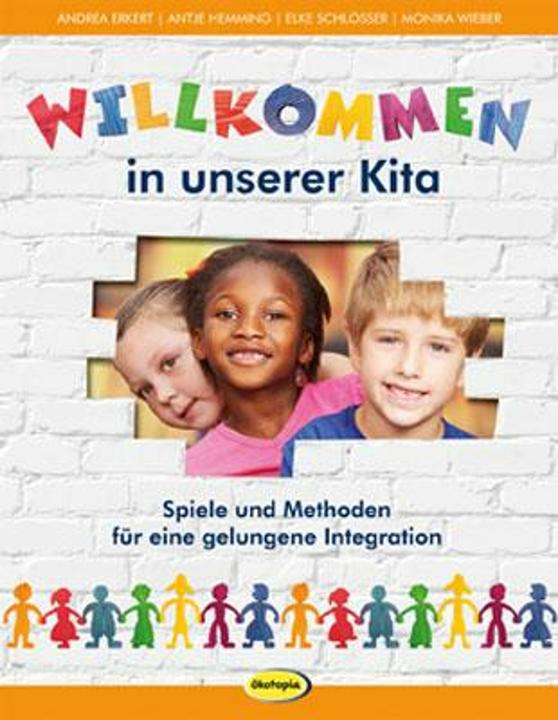 Produktbild Willkommen in unserer Kita (Deutsch, Andrea Erkert, Antje Hemming, Elke Schlösser, Monika Wieber, 2016)