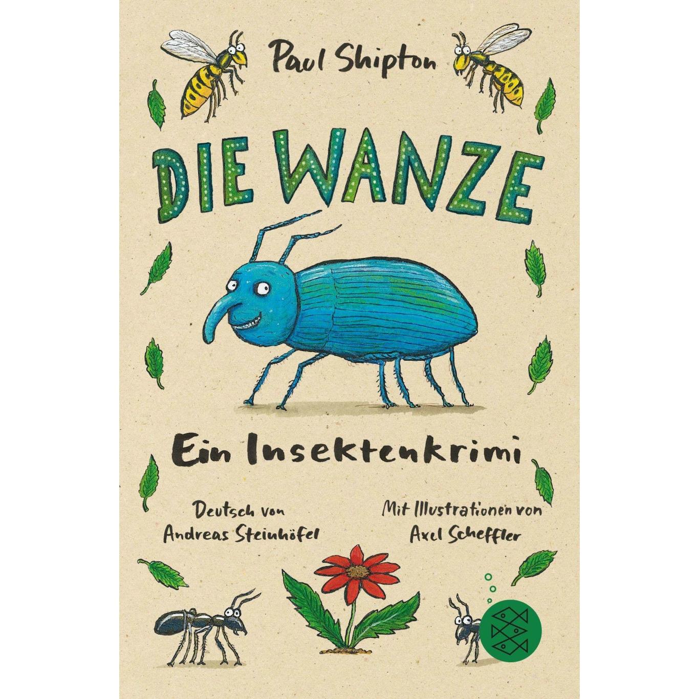 Die Wanze, Kinderbücher von Andreas Steinhöfel, Axel Scheffler, Paul Shipton