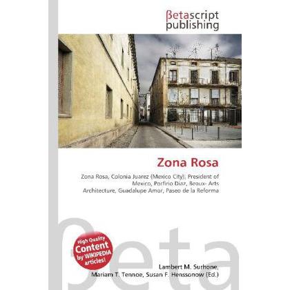 Zona Rosa, Fachbücher von Lambert M. Surhone, Miriam T. Timpledon, Susan F. Marseken