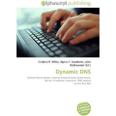 Dynamic DNS, Fachbücher von Agnes F. Vandome, Frederic P. Miller, John McBrewster