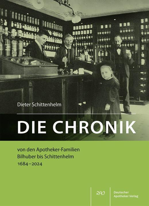 Produktbild Die Chronik von den Apotheker-Familien Bilhuber bis Schittenhelm 1684-2024 (Deutsch, Dieter Schittenhelm, 2024)