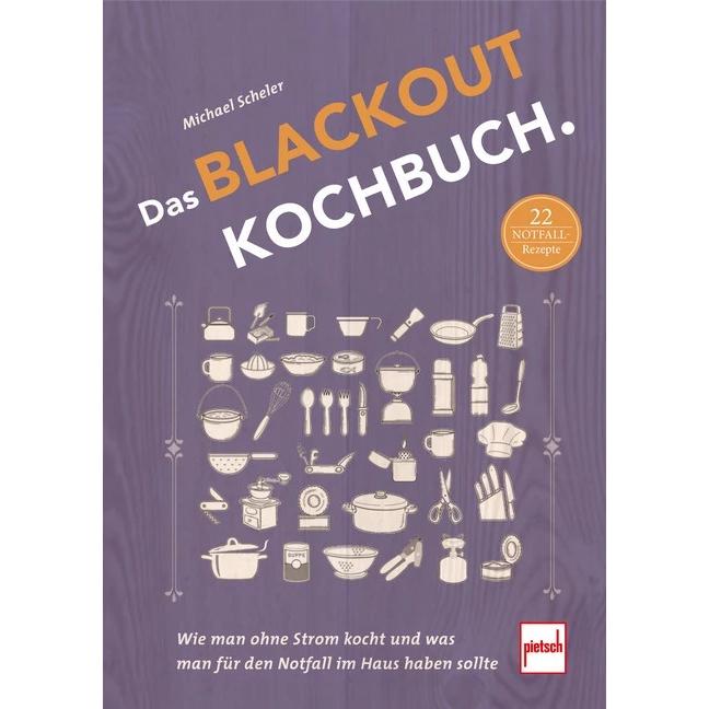 Das Blackout-Kochbuch, Ratgeber von Michael Scheler
