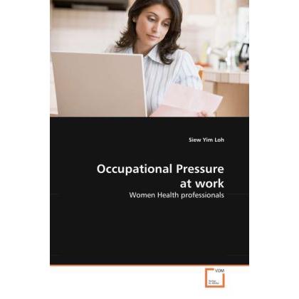 Thumbnail - Occupational Pressure at work, Fachbücher von Siew Yim Loh