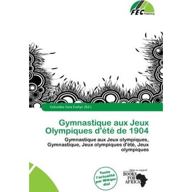 Gymnastique aux Jeux Olympiques d'été de 1904, Ratgeber von Columba Sara Evelyn