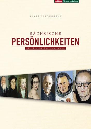 Produktbild Sächsische Persönlichkeiten (Deutsch, Klaus Gertoberens, 2011)
