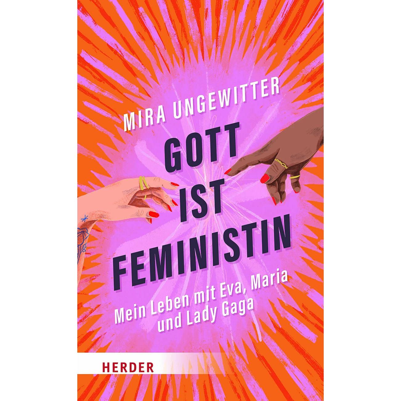 Gott ist Feministin, Sachbücher von Mira Ungewitter